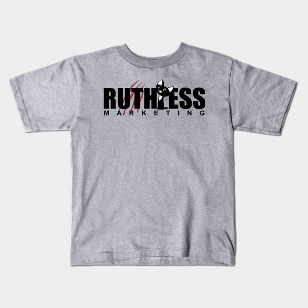 Ruthless Marketing Kids T-Shirt by ruthlessmktg